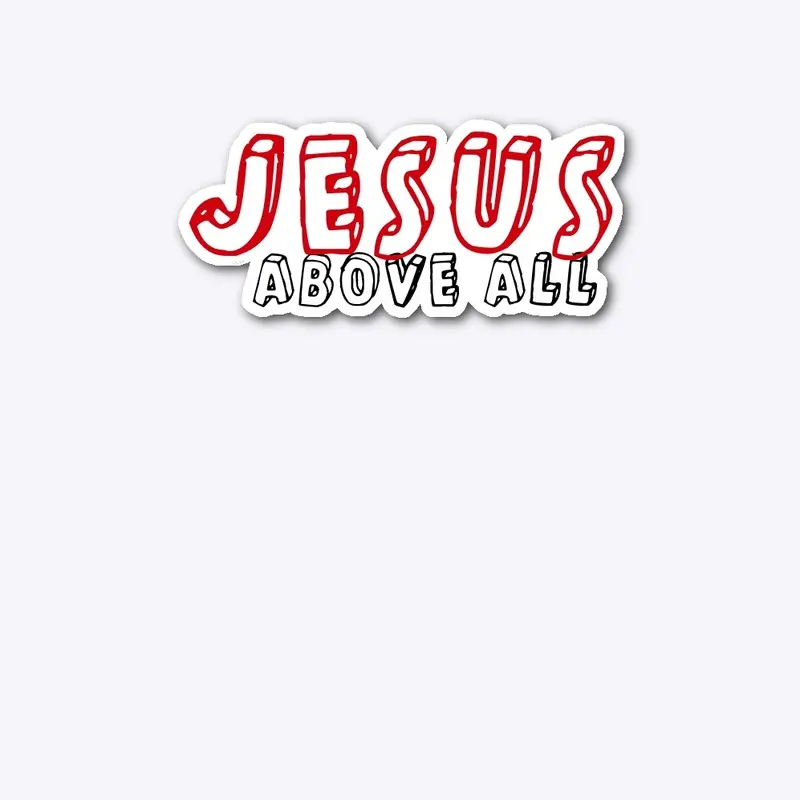 Jesus Above All